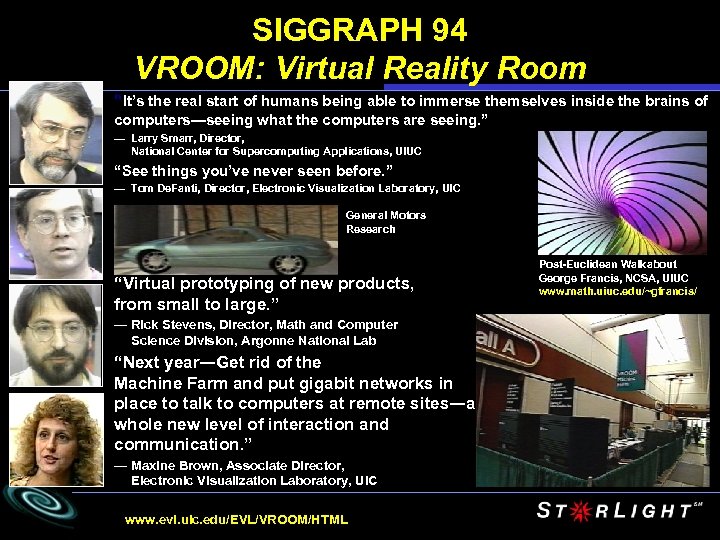 SIGGRAPH 94 VROOM: Virtual Reality Room “It’s the real start of humans being able