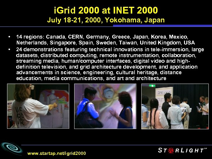 i. Grid 2000 at INET 2000 July 18 -21, 2000, Yokohama, Japan • •