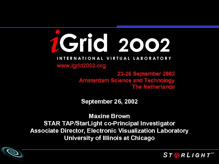 i. Grid 2 oo 2 INTERNATIONAL VIRTUAL LABORATORY www. igrid 2002. org 23 -26