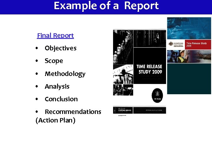 Example of a Report Final Report • Objectives • Scope • Methodology • Analysis