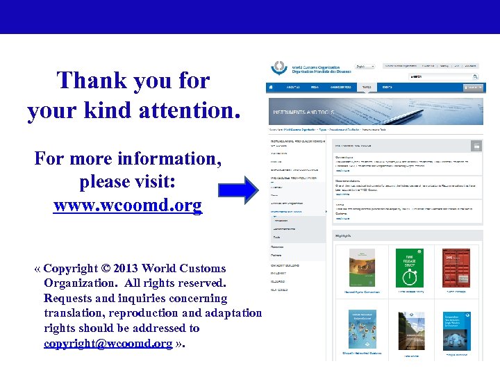 Thank you for your kind attention. For more information, please visit: www. wcoomd. org