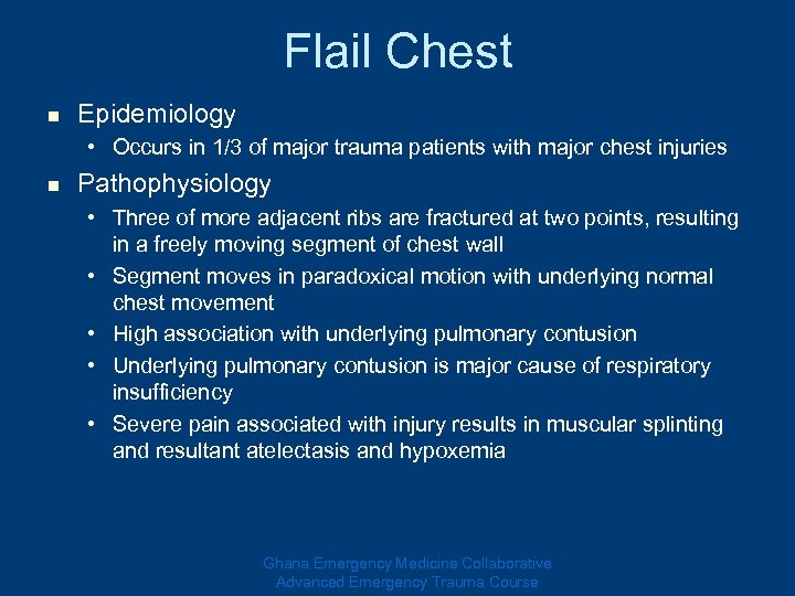 Flail Chest n Epidemiology • Occurs in 1/3 of major trauma patients with major