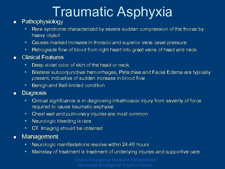 Traumatic Asphyxia n Pathophysiology • • • n Clinical Features • • • n