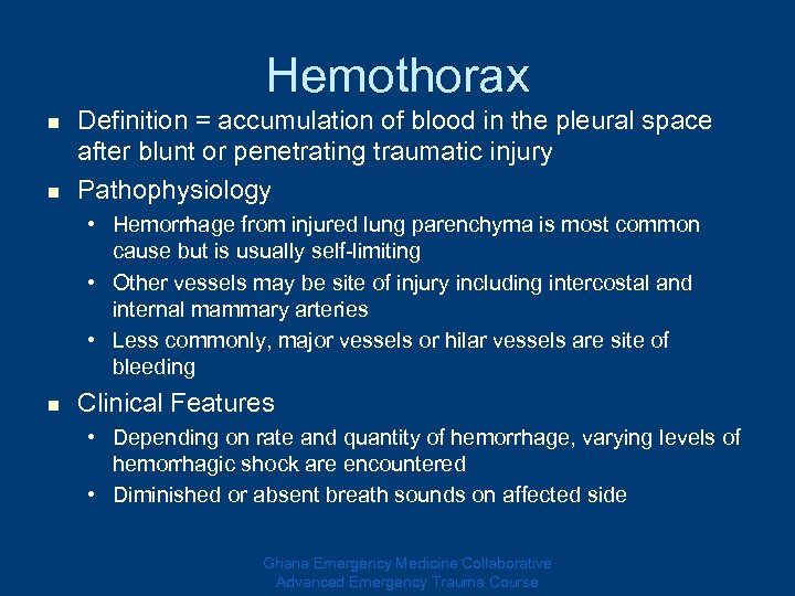 Hemothorax n n Definition = accumulation of blood in the pleural space after blunt