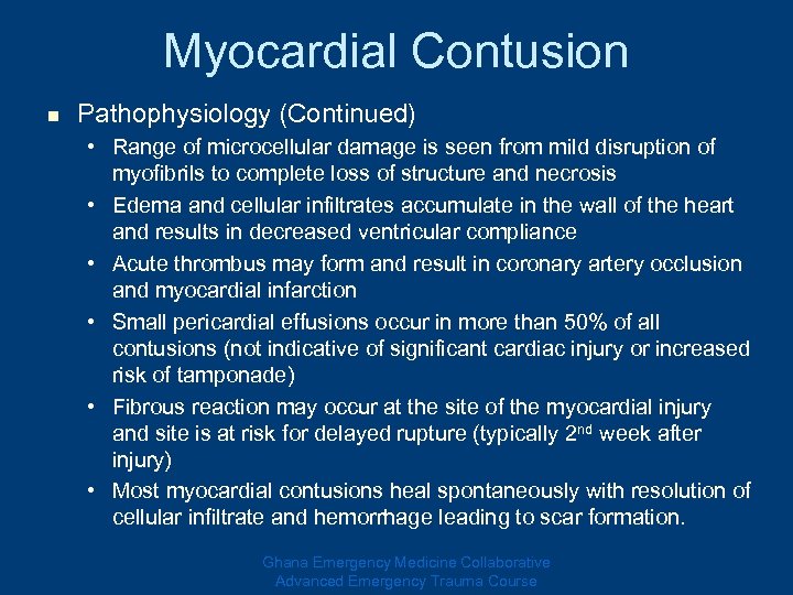 Myocardial Contusion n Pathophysiology (Continued) • Range of microcellular damage is seen from mild