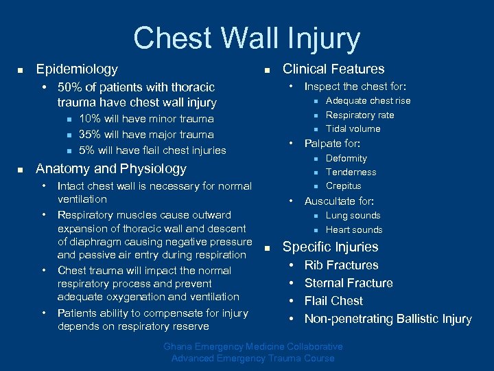Chest Wall Injury n Epidemiology n • • 50% of patients with thoracic trauma