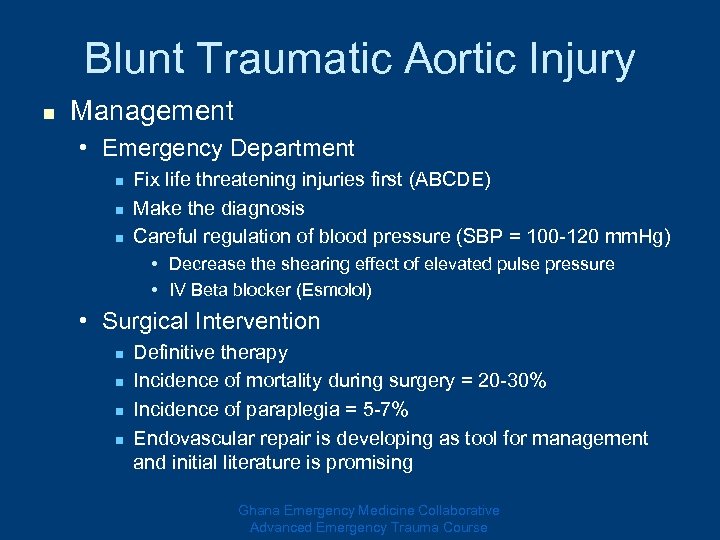 Blunt Traumatic Aortic Injury n Management • Emergency Department n n n Fix life