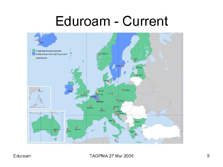 Eduroam - Current Eduroam TAGPMA 27 Mar 2006 5 