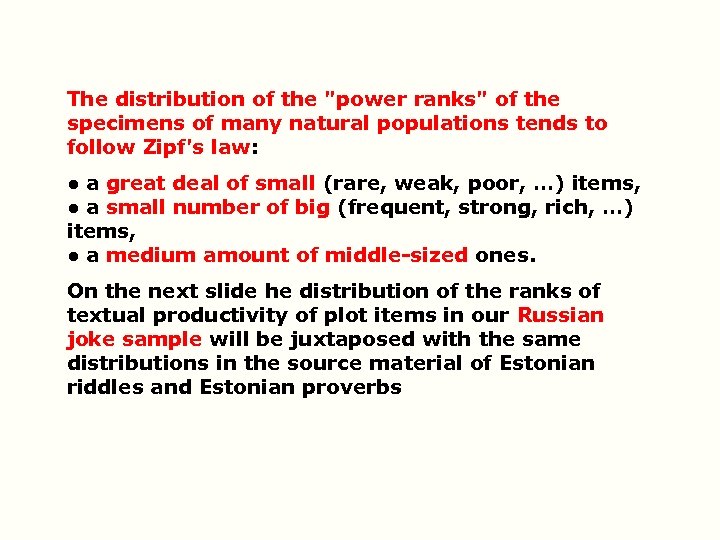 The distribution of the "power ranks" of the specimens of many natural populations tends