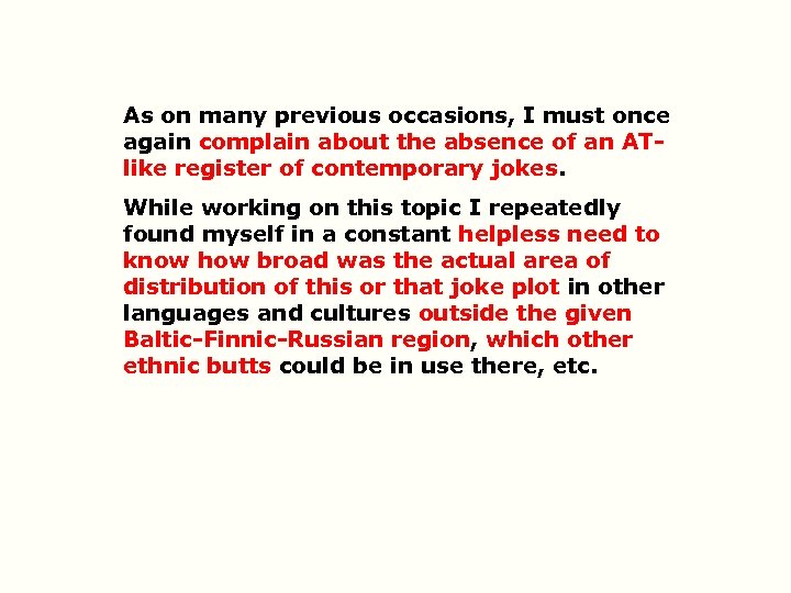 As on many previous occasions, I must once again complain about the absence of