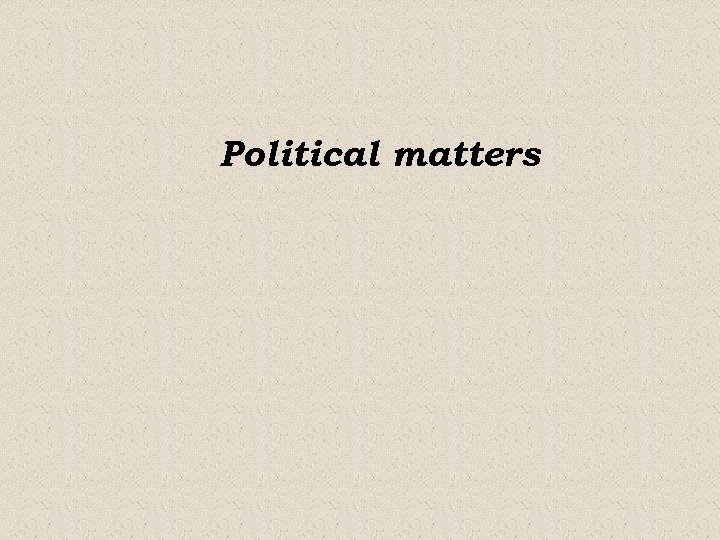 Political matters 