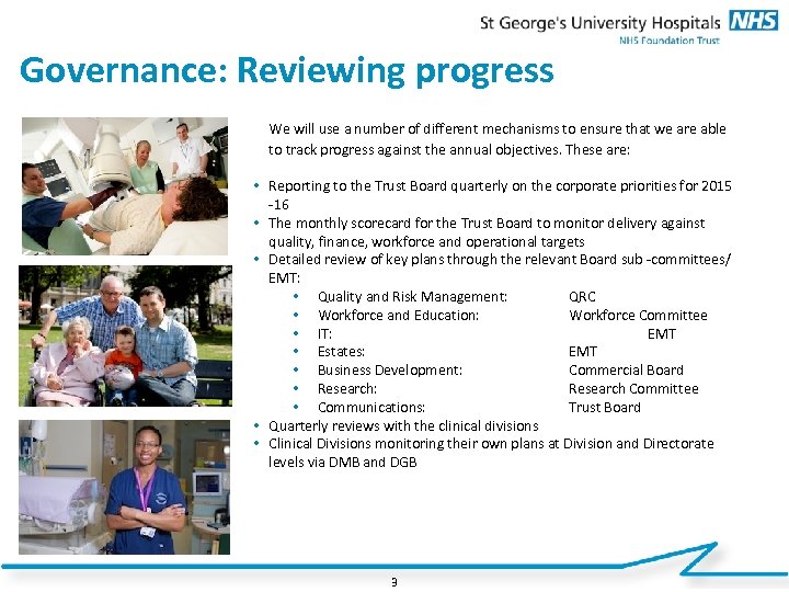 Governance: Reviewing progress We will use a number of different mechanisms to ensure that