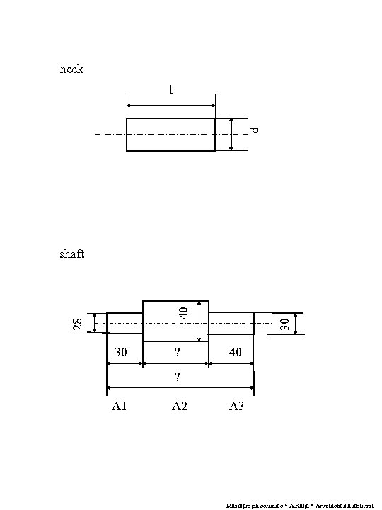 neck d l 30 ? 30 28 40 shaft 40 ? A 1 A