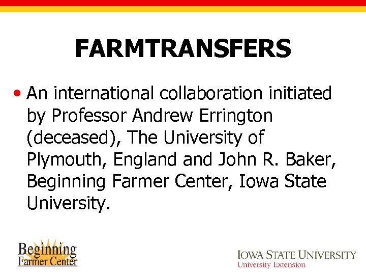 FARMTRANSFERS • An international collaboration initiated by Professor Andrew Errington (deceased), The University of