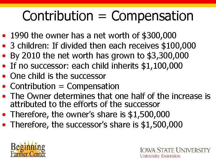 Contribution = Compensation • • 1990 the owner has a net worth of $300,