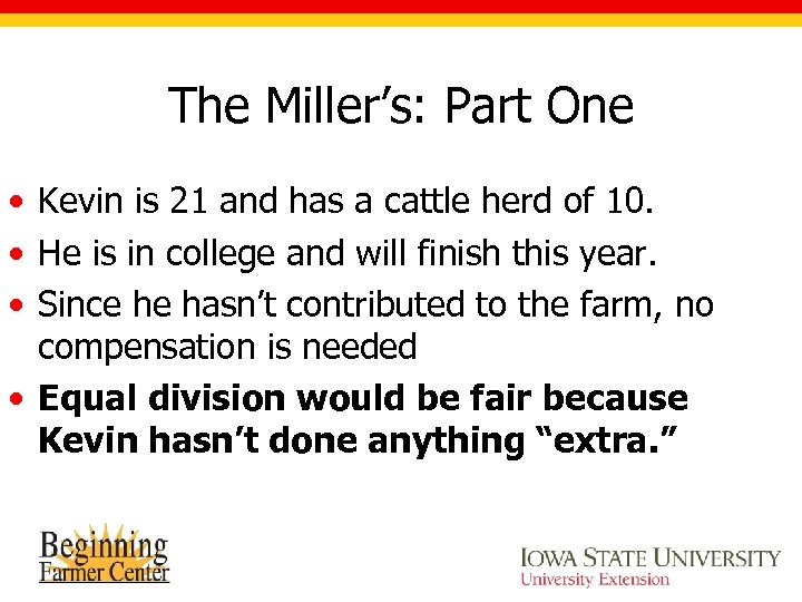 The Miller’s: Part One • Kevin is 21 and has a cattle herd of