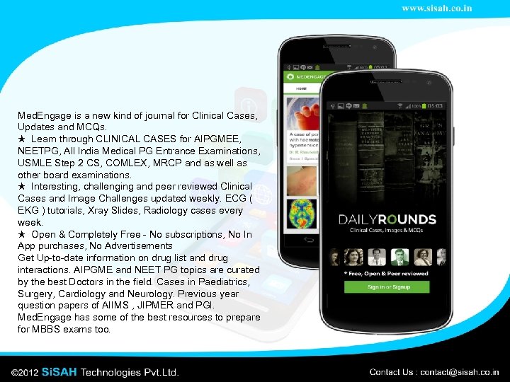 Med. Engage is a new kind of journal for Clinical Cases, Updates and MCQs.