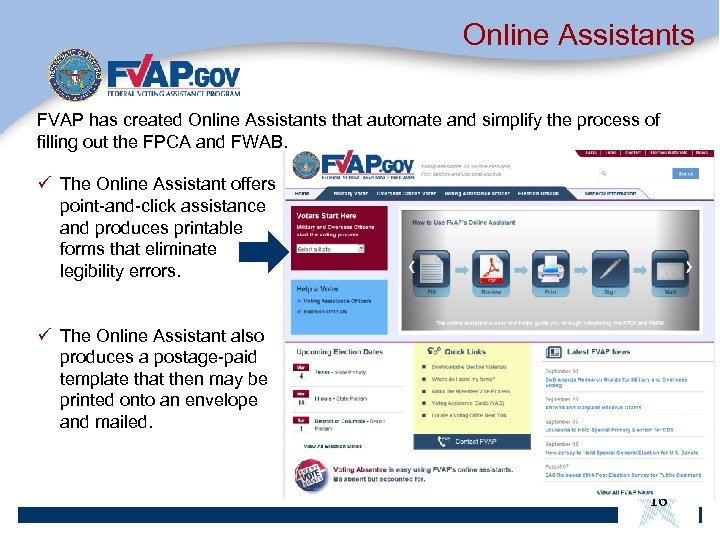 Online Assistants FVAP has created Online Assistants that automate and simplify the process of