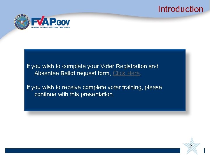 Introduction If you wish to complete your Voter Registration and Absentee Ballot request form,