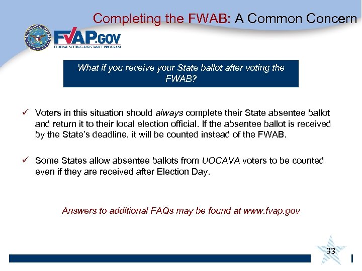 Completing the FWAB: A Common Concern What if you receive your State ballot after