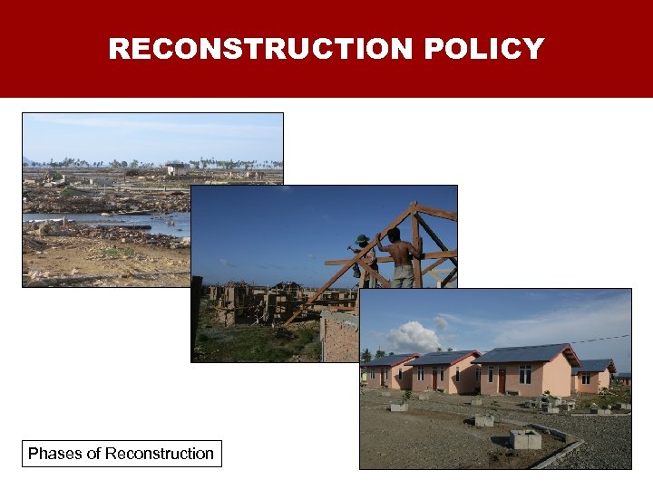 RECONSTRUCTION POLICY Phases of Reconstruction 
