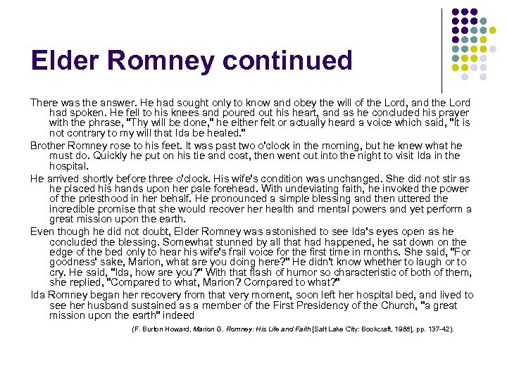 Elder Romney continued There was the answer. He had sought only to know and