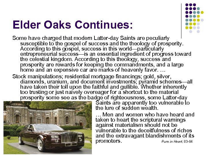 Elder Oaks Continues: Some have charged that modern Latter day Saints are peculiarly susceptible
