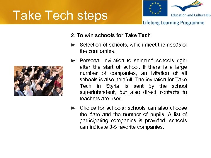 Take Tech steps 2. To win schools for Take Tech Selection of schools, which
