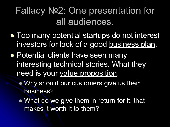 Fallacy № 2: One presentation for all audiences. Too many potential startups do not