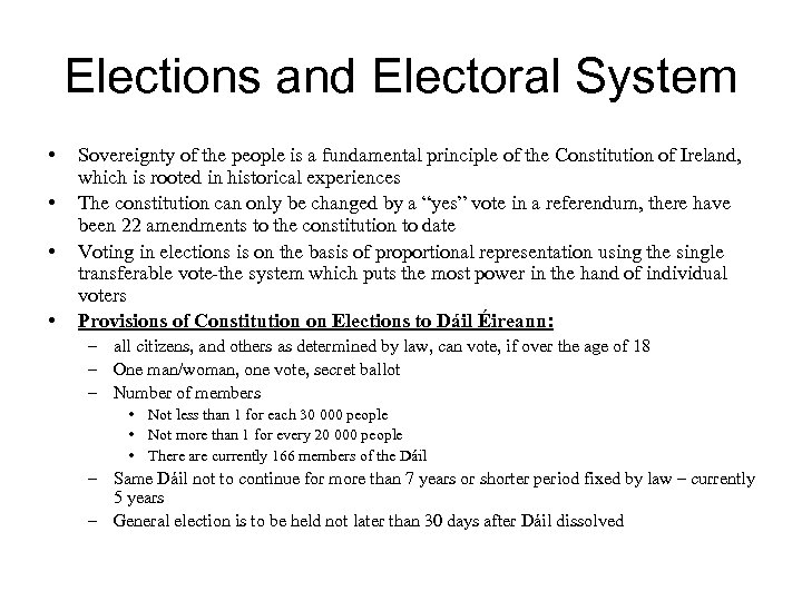 Elections and Electoral System • • Sovereignty of the people is a fundamental principle