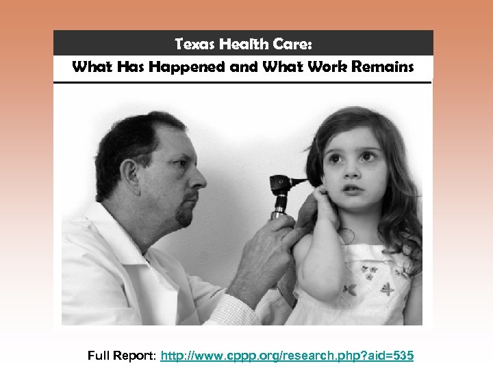 Texas Health Care: What Has Happened and What Work Remains Full Report: http: //www.