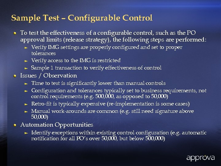 Sample Test – Configurable Control To test the effectiveness of a configurable control, such