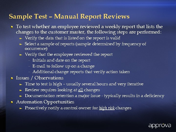 Sample Test – Manual Report Reviews To test whether an employee reviewed a weekly