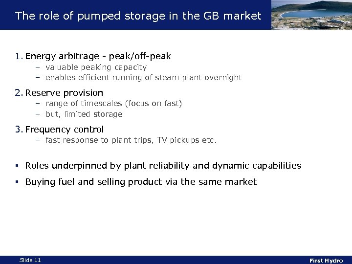 The role of pumped storage in the GB market 1. Energy arbitrage - peak/off-peak