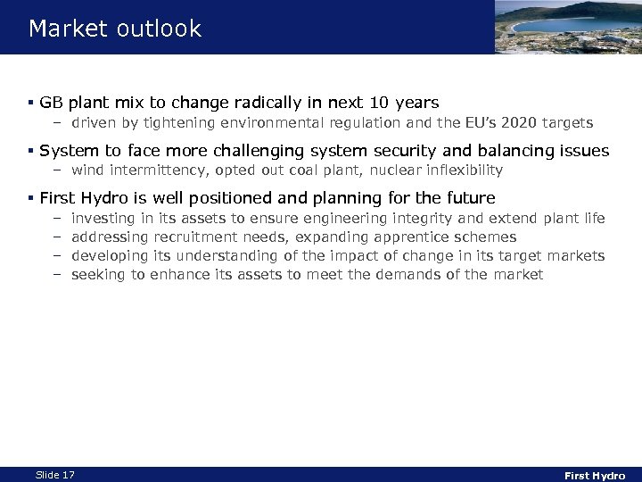 Market outlook § GB plant mix to change radically in next 10 years –