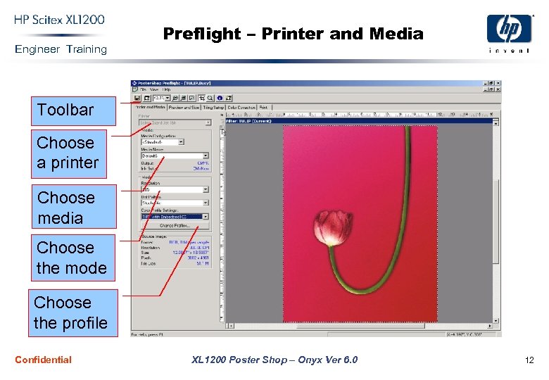 Engineer Training Preflight – Printer and Media Toolbar Choose a printer Choose media Choose