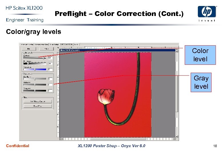 Engineer Training Preflight – Color Correction (Cont. ) Color/gray levels Color level Gray level