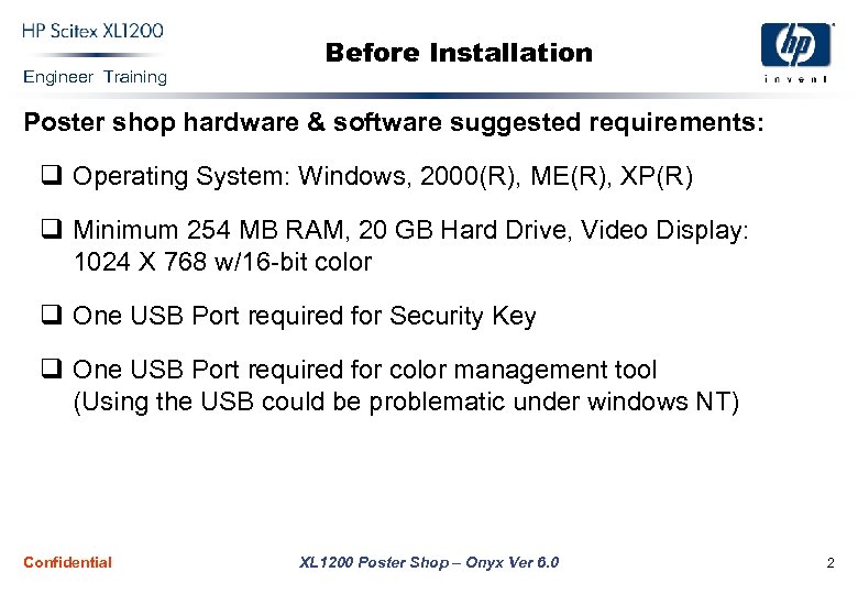 Engineer Training Before Installation Poster shop hardware & software suggested requirements: q Operating System: