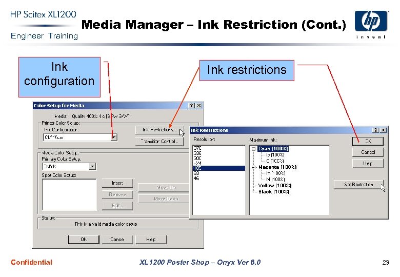 Engineer Training Media Manager – Ink Restriction (Cont. ) Ink configuration Confidential Ink restrictions