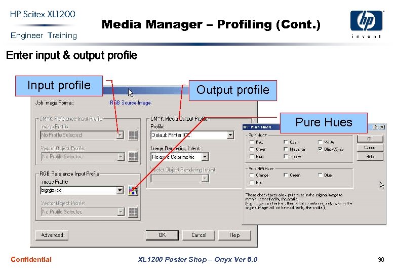 Engineer Training Media Manager – Profiling (Cont. ) Enter input & output profile Input