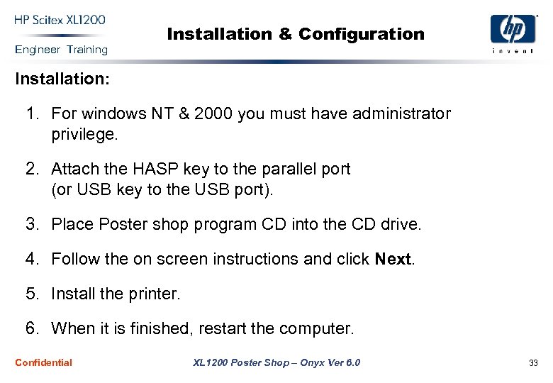 Engineer Training Installation & Configuration Installation: 1. For windows NT & 2000 you must