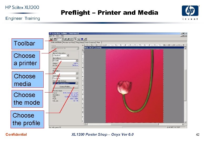 Engineer Training Preflight – Printer and Media Toolbar Choose a printer Choose media Choose