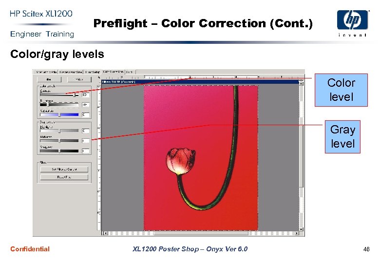 Engineer Training Preflight – Color Correction (Cont. ) Color/gray levels Color level Gray level