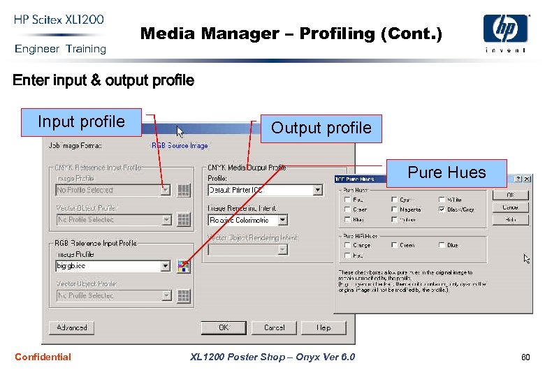 Engineer Training Media Manager – Profiling (Cont. ) Enter input & output profile Input