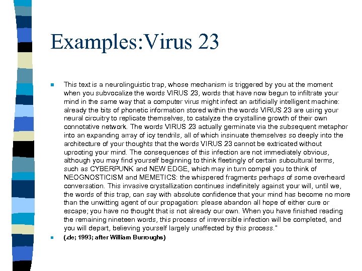 Examples: Virus 23 n This text is a neurolinguistic trap, whose mechanism is triggered