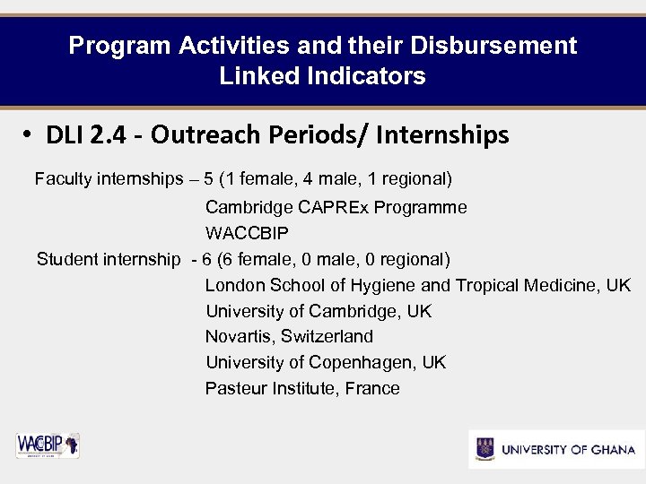 Program Activities and their Disbursement Linked Indicators • DLI 2. 4 - Outreach Periods/