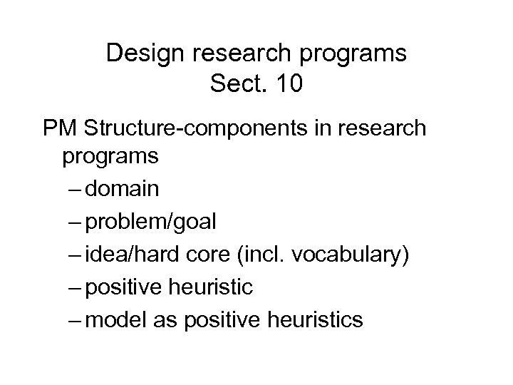 Design research programs Sect. 10 PM Structure-components in research programs – domain – problem/goal