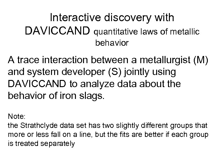 Interactive discovery with DAVICCAND quantitative laws of metallic behavior A trace interaction between a