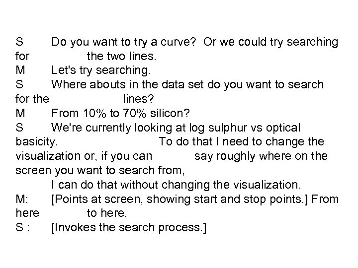 S Do you want to try a curve? Or we could try searching for