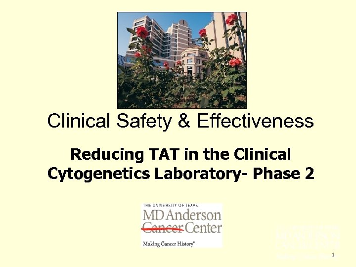 Clinical Safety & Effectiveness Reducing TAT in the Clinical Cytogenetics Laboratory- Phase 2 DATE